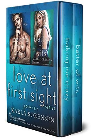 The Love at First Sight Box Set by Karla Sorensen