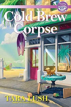 Cold Brew Corpse by Tara Lush