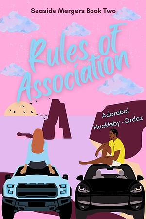 Rules of Association by Adorabol Huckleby-Ordaz