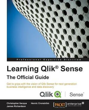 Learning Qlik(R) Sense: The Official Guide by Christopher Ilacqua