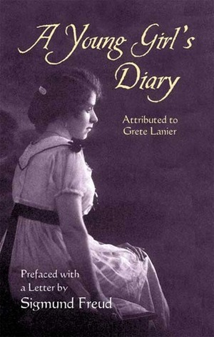 A Young Girl's Diary: Prefaced with a Letter by Sigmund Freud by Sigmund Freud, Julia Swindells, Eden Paul, Grete Lainer, Cedar Paul