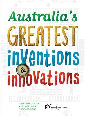Australia's Greatest Inventions and Innovations by Christopher Cheng