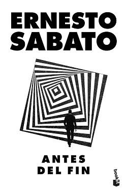 ANTES DEL FIN by Ernesto Sabato
