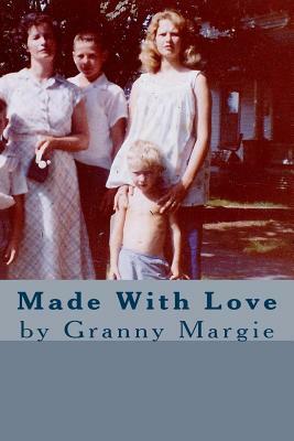 Made With Love: by Granny Margie by The Lewis Family, Marjorie Lewis