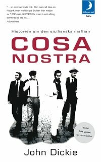 Cosa Nostra - historien om den sicilianska maffian by John Dickie