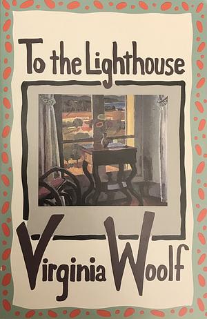 To the Lighthouse by Virginia Woolf