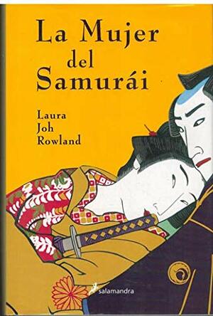 La Mujer del Samurai / The Samurai's Wife by Laura Joh Rowland
