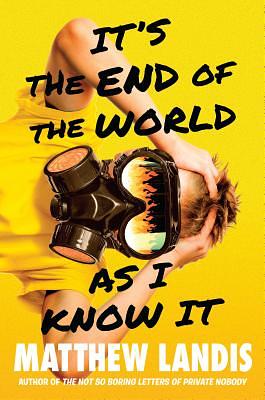It's the End of the World as I Know It by Matthew Landis
