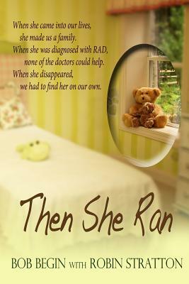 Then She Ran by Robin Stratton