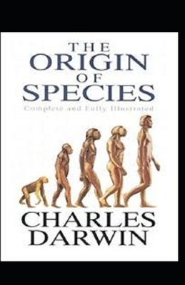 On the Origin of Species Illustrated by Charles Darwin