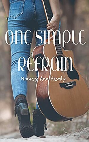 One Simple Refrain by Nancy Ann Healy