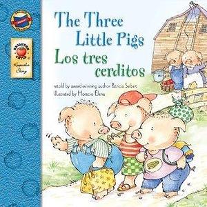 Los Tres Cerditos—Classic Bilingual Children's Storybook About the Three Little Pigs, PreK-Grade 3 Leveled Readers, Keepsake Stories by Patricia Seibert, Patricia Seibert