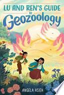 Lu and Ren's Guide to Geozoology by Angela Hsieh