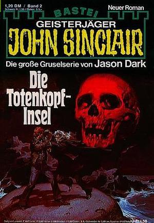 John Sinclair - Folge 0002: Die Totenkopf-Insel by Jason Dark