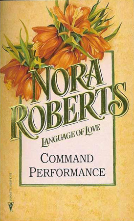Command Performance by Nora Roberts