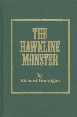 Hawkline Monster by Richard Brautigan