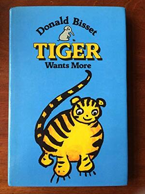 Tiger Wants More by Donald Bisset