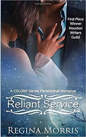 Reliant Service by Regina Morris