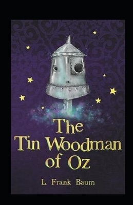 The Tin Woodman of Oz Annotated by L. Frank Baum