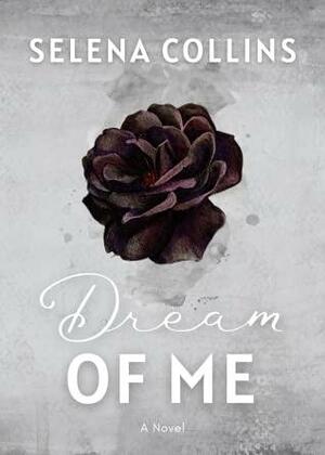 Dream of Me by Selena Collins
