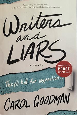 Writers and Liars: A Novel by Carol Goodman