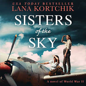 Sisters of the Sky by Lana Kortchik