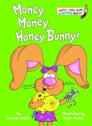 Money, Money, Honey Bunny! by Marilyn Sadler, Roger Bollen