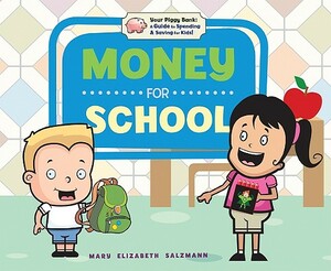 Money for School by Mary Elizabeth Salzmann