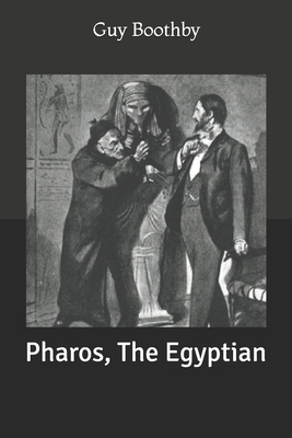 Pharos, The Egyptian by Guy Boothby