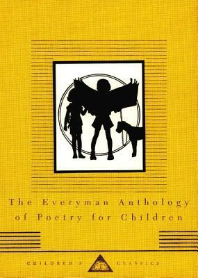 The Everyman Anthology of Poetry for Children by 