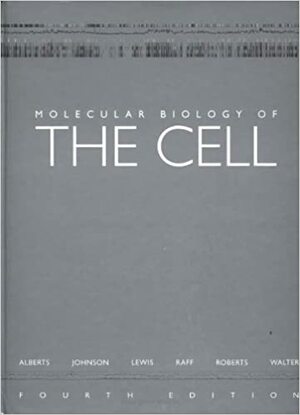 Molecular Biology of the Cell by Bruce Alberts