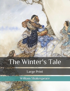 The Winter's Tale: Large Print by William Shakespeare