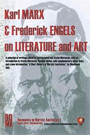 Karl Marx & Frederick Engels on Literature and Art by MacDonald Daly, Karl Marx, Stefan Morawski, Lee Baxandall, Friedrich Engels