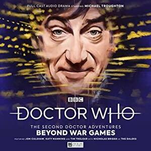 Doctor Who: Beyond War Games by Mark Wright, Nicholas Briggs, Andrew Smith