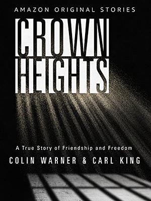 Crown Heights by Holly Lorincz, Colin Warner, Carl King