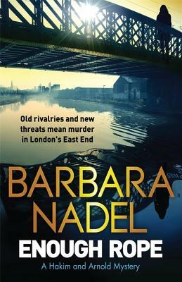 Enough Rope by Barbara Nadel