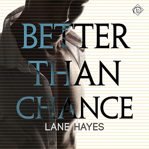 Better Than Chance by Lane Hayes