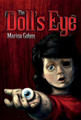 The Doll's Eye by Marina Cohen