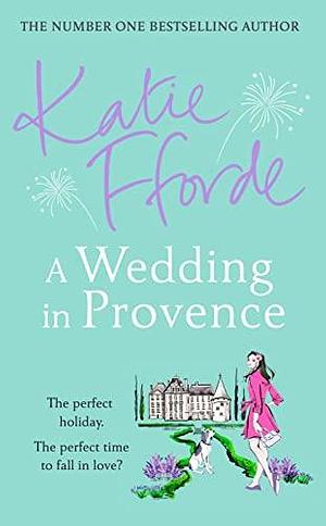 A Wedding in Provence by Katie Fforde