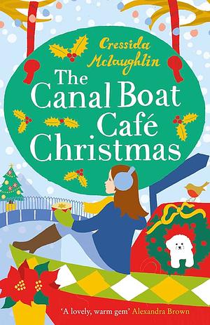 The Canal Boat Cafe Christmas by Cressida McLaughlin