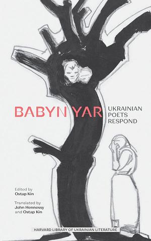 Babyn Yar: Ukrainian Poets Respond by Ostap Kin