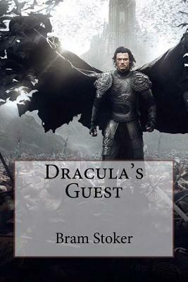 Dracula's Guest Bram Stoker by Bram Stoker