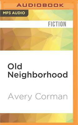 Old Neighborhood by Avery Corman