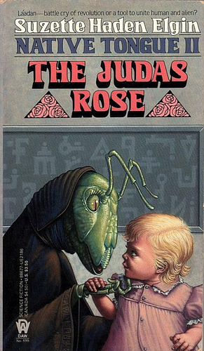 The Judas Rose by Suzette Haden Elgin