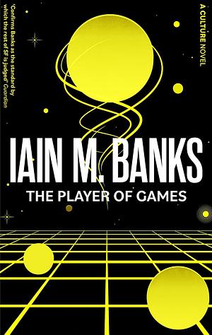 The Player of Games by Iain M. Banks