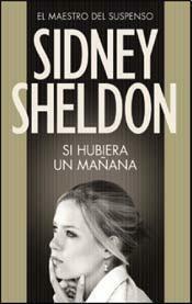 Si Hubiera Un Mañana by Sidney Sheldon
