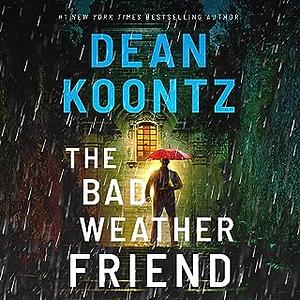 The Bad Weather Friend by Dean Koontz