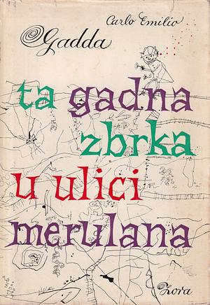 Ta gadna zbrka u ulici Merulana by Carlo Emilio Gadda