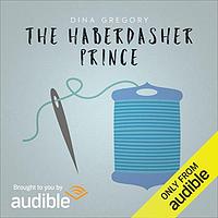 The Haberdasher Prince by Dina Gregory