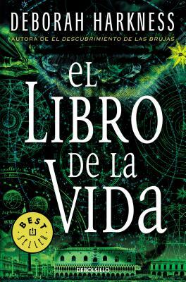 El Libro de la Vida / The Book of Life by Deborah Harkness